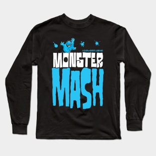 Monster Mash!!! Long Sleeve T-Shirt